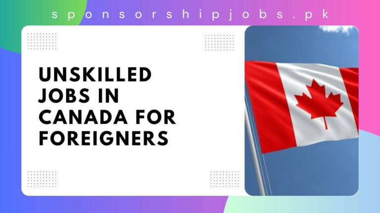 Unskilled Jobs in Canada For Foreigners 2024 – Visa Sponsorship
