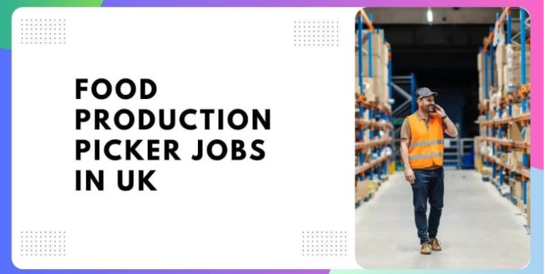 food production picker jobs in uk 2024 with visa sponsorship.
