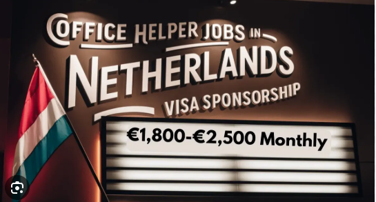Visa Sponsorship Office Helper Jobs in Netherlands 2025