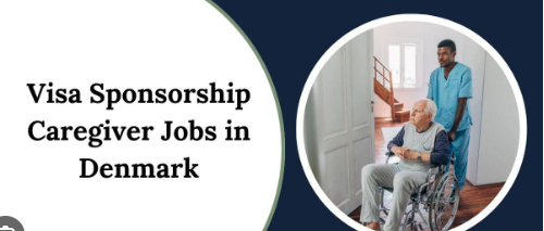 Visa Sponsorship Caregiver Jobs in Denmark 2025 – Apply Now