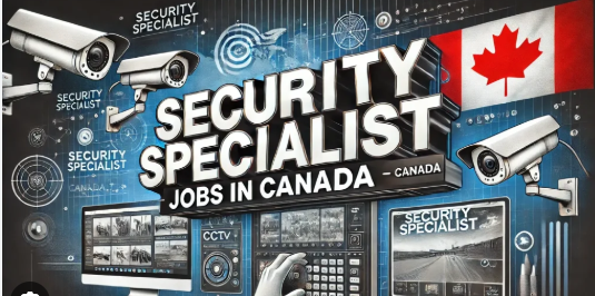Visa Sponsorship Security Specialist Jobs in Canada 2025