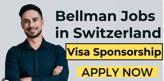 Visa Sponsorship Bellman Jobs in Switzerland 2025