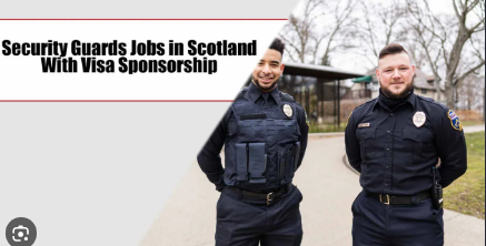 Security Guards Jobs in Scotland with Visa Sponsorship 2025 – Apply Now